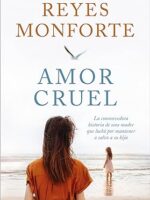 Amor Cruel - Reyes Monforte.