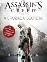 Assassins Creed_ A cruzada secreta - Oliver Bowden.