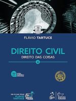 Direito Civil - Vol. 4 - Direito das Coisa - Flavio TARTUCE.