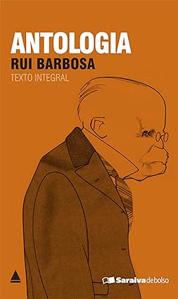 Antologia - Col. Saraiva de Bolso - Rui Barbosa.
