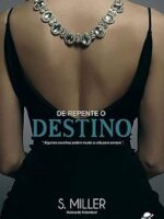 De Repente o Destino - S. Miller
