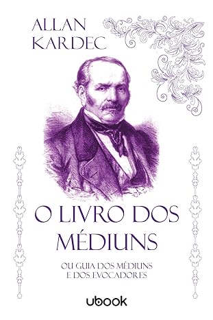 O livro dos médiuns- ou Guia dos médiuns e dos evocados