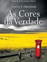 As Cores da Verdade - Nancy Freund.