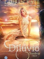 Diluvio (Teardrop Livro 2) - Lauren Kate.