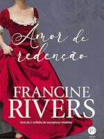 Amor de Redencao - Francine Rivers.