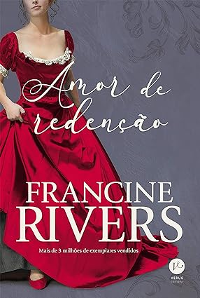 Amor de Redencao - Francine Rivers.