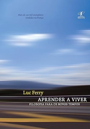 Aprender a viver - Luc Ferry.