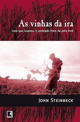 As vinhas da ira - John Steinbeck.