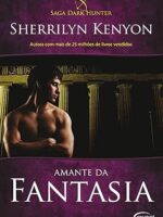 Amante da Fantasia - Sherrilyn Kenyon.
