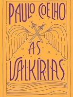 As Valkirias - Paulo Coelho.