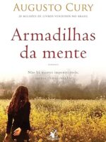 Armadilhas da mente - Augusto Cury.