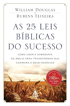 As 25 Leis Biblicas Do Sucesso - William Douglas.