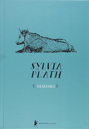 Desenhos - Sylvia Plath.