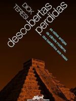Descobertas Perdidas - Dick Teresi.