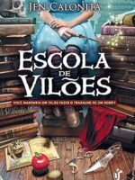 Escola de viloes - Jen Calonita.