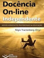 Docencia On-line Independente_ Novos horiz - Regis Tractenberg.