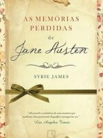 As Memorias Perdidas de Jane Austen - Syrie James.