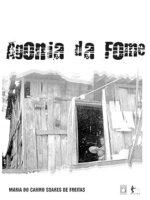 Agonia da fome - MCS. FREITAS.