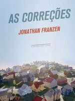As Correcoes - Jonathan Franzen.