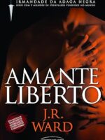 Amante Liberto (Irmandade da Adaga Negra) - J. R. Ward.