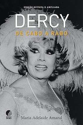 Dercy de cabo a rabo - Maria Adelaide Amaral.