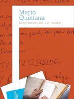 Esconderijos do tempo - Mario Quintana.