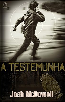 A Testemunha - Josh McDowell.