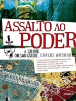Assalto ao poder - Carlos Amorim.