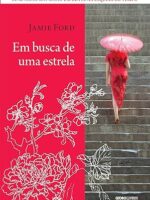 Em busca de uma estrela - Jamie Ford.