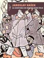 As aventuras do bom soldado Svejk - Jaroslav Hasek.
