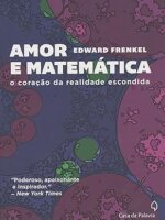 Amor e Matematica - Edward Frenkel.