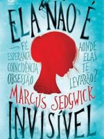 Ela nao e invisivel - Marcus Sedgwick.