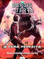 Depois da Terra_ A fera perfeita - Peter David.