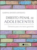 Direito Penal de Adolescentes - Elementos - Karyna Batista Sposato.