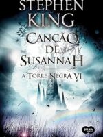 A Torre Negra VI - A Cancao de Susannah - Stephen King.