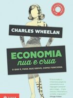 Economia nua e crua - Charles Wheelan.