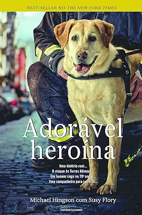 Adoravel Heroina - Michael Hingson.