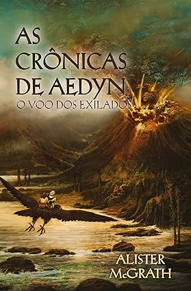 As cronicas de Aedyn - o voo dos exilados - Alister McGrath