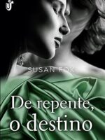 De repente, o destino (Irmas Fallon) - Susan Fox.