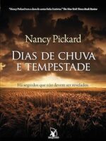 Dias de chuva e tempestade - Nancy Pickard.