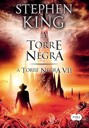 A Torre Negra VII - A Torre Negra - Stephen King.