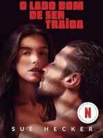 O lado bom de ser traída