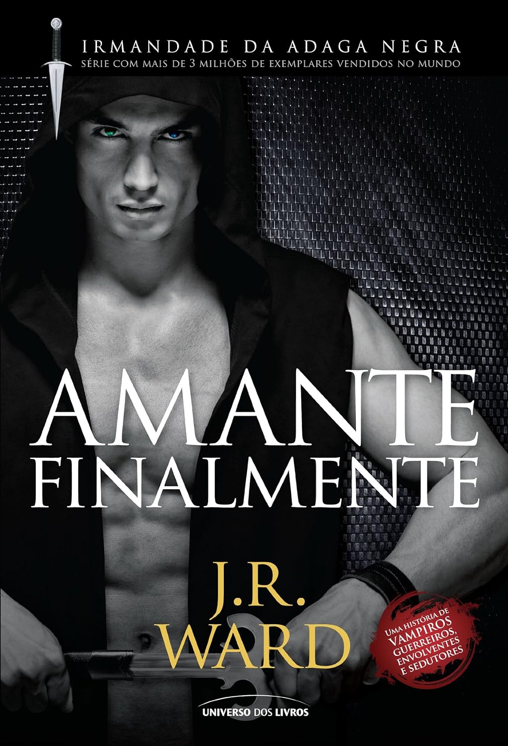 Amante Finalmente - Irmandade da Adaga Neg - J. R Ward.