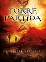 A torre partida - J. Barton Mitchell.