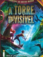 A Torre Invisivel - Serie Cronicas de Outr - Nils Johnson-Shelton.