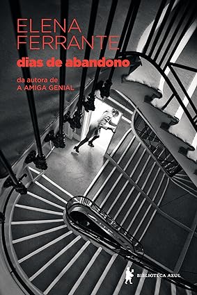 Dias de abandono - Elena Ferrante.
