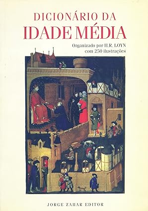 Dicionario da Idade Media - H. R. Loyn.
