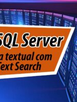 Full text Search no SQL Server Buscas Textuais