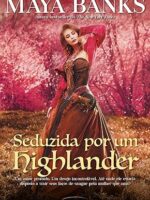 Seduzida por um Highlander-Maya Banks