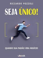 Seja único! Quando sua paixão vira negócio